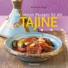Die Besten Rezepte Für Die Tajine - Aromatisch, Fettarm Und Gesund Kochen Mit Dem Dampfgarer Der Orientalischen Küche -Angebote Gourmet Kueche Store e5b9cf5e79424a08c85e33ef3c6b7669